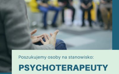 Ogłoszenie o naborze na stanowisko PSYCHOTERAPEUTY