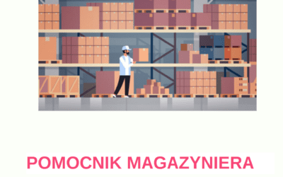 Oferta pracy: pomocnik magazyniera