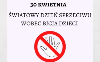 Światowy Dzień Sprzeciwu Wobec Bicia Dzieci !