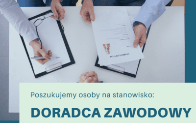 Ogłoszenie o naborze na stanowisko DORADCY ZAWODOWEGO / COACH’A