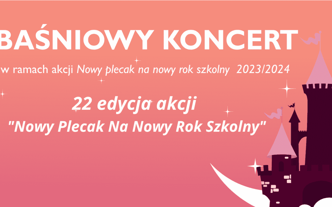 22 edycja akcji “Nowy Plecak Na Nowy Rok Szkolny” 2023